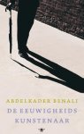 Abdelkader Benali - De  eeuwigheidskunstenaar