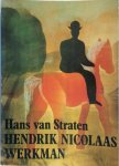 Hans van Straten - Hendrik Nicolaas Werkman de drukker van het paradijs.