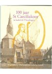 Verbeek, Gerard Q. - 100 jaar St.Caeciliakoor in katholiek Vlaardingen 1903-2003
