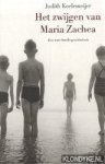 Koelemeijer, Judith - Het zwijgen van Maria Zachea: een ware familiegeschiedenis