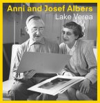 Brenda Danilowitz - Anni and Josef Albers  Lake Verea