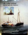 Wallenburg, J.A. van - Als 't diep verloopt verset men de bakens De ontwikkeling van tonnen en boeien door de eeuwen heen