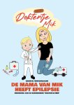 Chantal Verschraagen - De mama van Mik heeft epilepsie / Doktertje Mik / 1