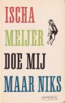 Meijer, Ischa - Doe mij maar niks