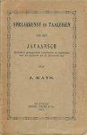 Kats, J. - Spraakkunst en Taaleigen van het Javaansch: Methodisch gerangschikte voorbeelden en oefeningen voor het aanleren van de Javaansche taal.