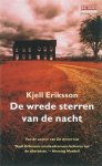 Kjell Eriksson - De Wrede Sterren Van De Nacht