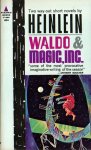 Heinlein, Robert A. - Waldo and Magic Inc.