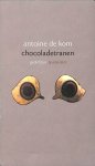 Kom, Antoine de - Chocoladetranen