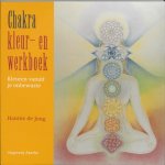 H. de Jong - Chakra kleur- en werkboek Kleuren vanuit je onbewuste