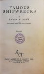 Shaw , Frank H. [ ISBN   ] 4619 - Famous Shipwrecks .
