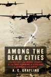 A. C. Grayling, A.C. Grayling - Among the Dead Cities