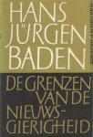 Baden, Hans Jürgen - De grenzen van de niewsgierigheid
