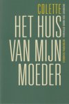 Colette - Het huis van mijn moeder.