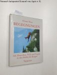 Thun, Otmar: - Begegnungen mit Menschen, Wild und Vögeln in den Südtiroler Bergen