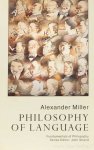 MILLER, A. - Philosophy of language.
