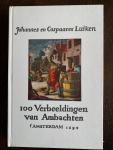 Luiken, Johannes en Caspares - 100 verbeeldingen van Ambachten, 't Amsterdam 1694