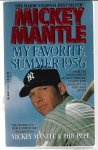 Mantle, Mickey and Pepe, Phil - Mickey Mantle -My favorite summer 1956