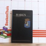 (eindred.) Tammeling, B.P. - (red.) Bakker, J.P. - Boer, A.R. de e.a. - Haren van vroeger tot nu