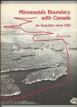 Lass, William E. - Minnesota's Boundary with Canada. Its Evolution since 1873.