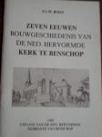 BOON, J.G.M. - Beknopte geschiedenis van een oude dorpskerk en Zeven eeuwen bouwgeschiedenis van de Nederlands Hervormde Kerk te Benschop