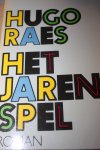 Raes, Hugo - HET JARENSPEL