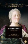Edward De Maesschalck 240163 - Het verhaal van Vlaanderen Ondergang (1648-1815)
