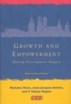 Stern, Nicolas, Jean-Jacques Dethier, & F. Halsey Rogers. - Growth and empowerment : making development happen.