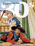 Jim Heimann, Steven Heller - All American Ads of the 30s