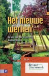 Dik Bijl - Het nieuwe werken. Op weg naar een productieve kenniseconomie