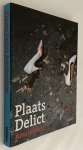 Buurman, Ruud, Martin Bril, Rik Suermondt, tekst, - Plaats Delict Amsterdam. (Foto's uit het Amsterdamse politiearchief '65-'85)