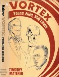 Materer, Timothy. - Vortex: Pound, Eliot and Lewis.
