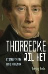 Remieg Aerts - Thorbecke Wil Het