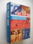 Witkamp, A., en Ruit, L. van de, eindred. - De top 500. De beste Nederlandse sporters van de eeuw