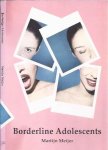 Meijer, Martijn. - Borderline Adolescents.