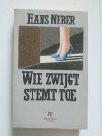 Neber - WIE ZWIJGT STEMT TOE - POCKET