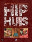Proud, Danielle - Hip huis. Hip handwerken voor de interieurs van nu
