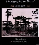 Ferrez, Gilberto - Photography in Brazil 1840-1900
