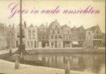ABELMAN, L.J. / GOUDZWAARD, Kr - Goes in oude ansichten