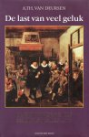 A.Th. van Deursen - De Last Van Veel Geluk