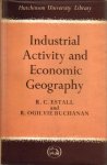 Estall, R.C. and R. Ogilvie Buchanan - Industrial Activity and Economic Geography