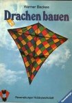 Werner Backes - Drachen Bauen