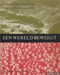 Romein, J. - Een wereld beweegt. De volken van Azië en Noord-Afrika op hun weg naar onafhankelijkheid.