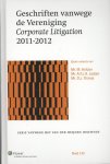 M. Holtzer, A.F.J.A. Leijten en D.J. Oranje (red.) - Geschriften vanwege de Vereniging Corporate Litigation 2011-2012