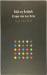 T. van [red.] Deel, Amp, Marita Mathijsen, Amp, Gerard de Vriend - Kijk op kritiek Essays voor Kees Fens