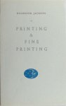 Jackson, Holbrook. - Printing & fine printing. Jackson, Holbrook. - Printing & fine printing.