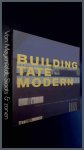 Moore, Rowan & Raymund Ryan - Building Tate Modern Moore, Rowan & Raymund Ryan - Building Tate Modern