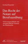 Knechtler, Gerhardt. - Das Recht der Notare auf Berufsausübung : verfassungsrechtliche und europarechtliche Grenzen des Berufsrecht.