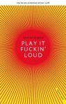 Griet Op de Beeck - Play it fuckin' loud