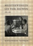 Diversen - Meesterwerken uit vier eeuwen 1400-1800