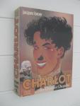 Lorcey, Jacques - Charlot ou Sir Charles Chaplin.